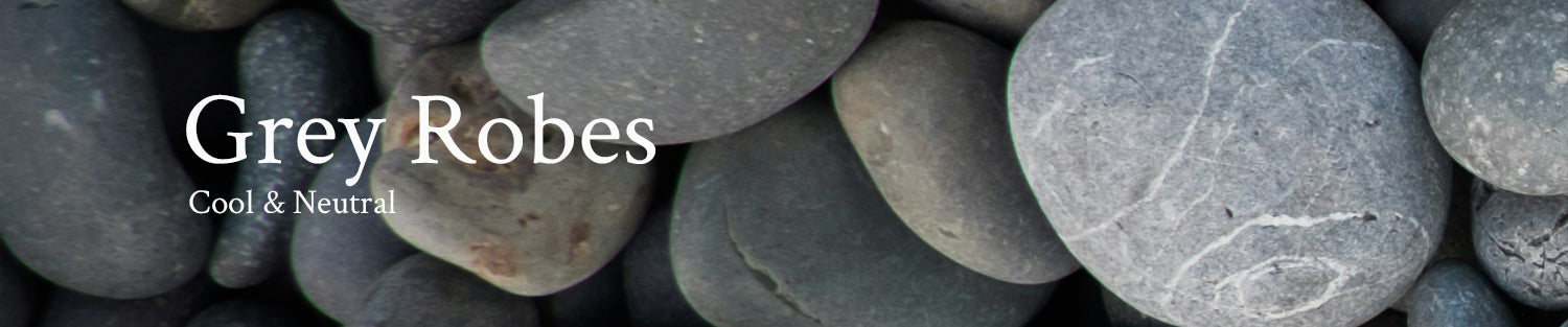 Collection / Grey Robes